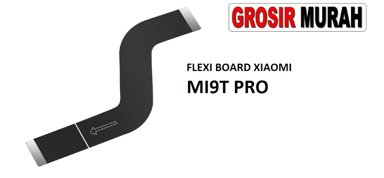 FLEKSIBEL BOARD XIAOMI MI9T PRO Flexible Flexibel Main Board Flex Cable Spare Part Grosir Sparepart hp