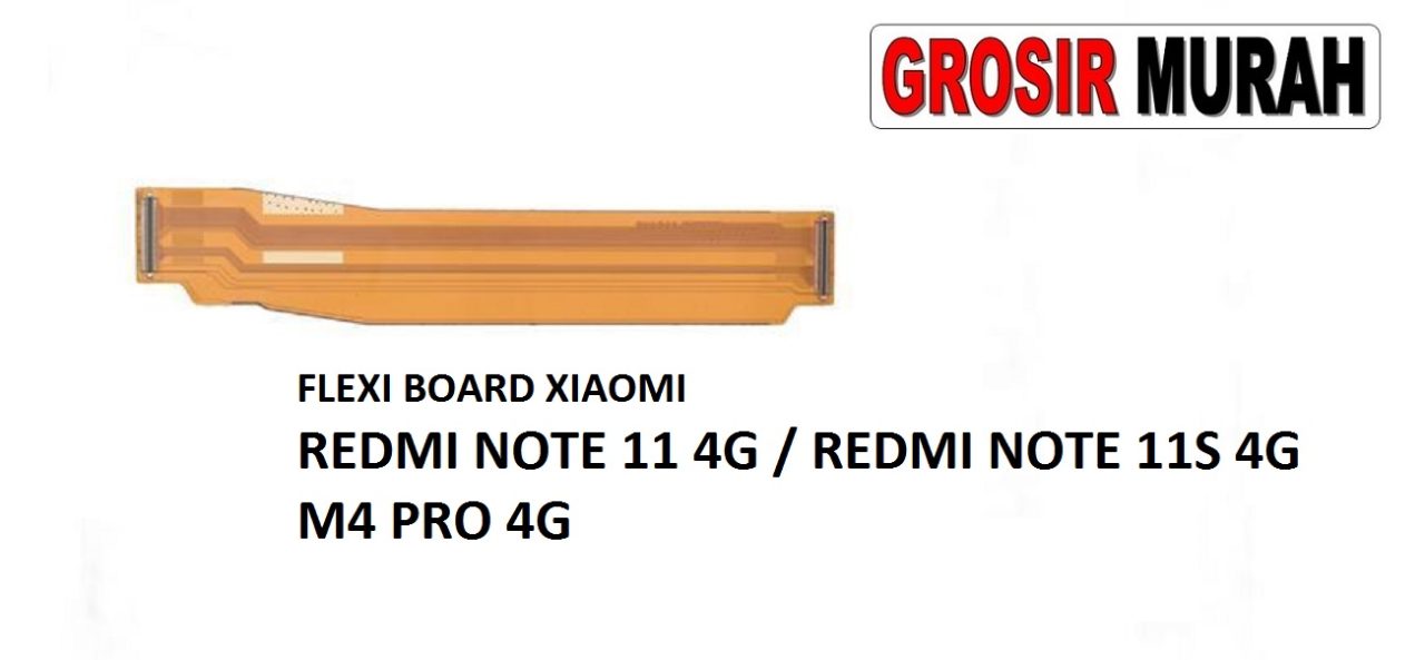 FLEKSIBEL BOARD XIAOMI REDMI NOTE 11 4G REDMI NOTE 11S 4G M4 PRO 4G Flexible Flexibel Main Board Flex Cable Spare Part Grosir Sparepart hp