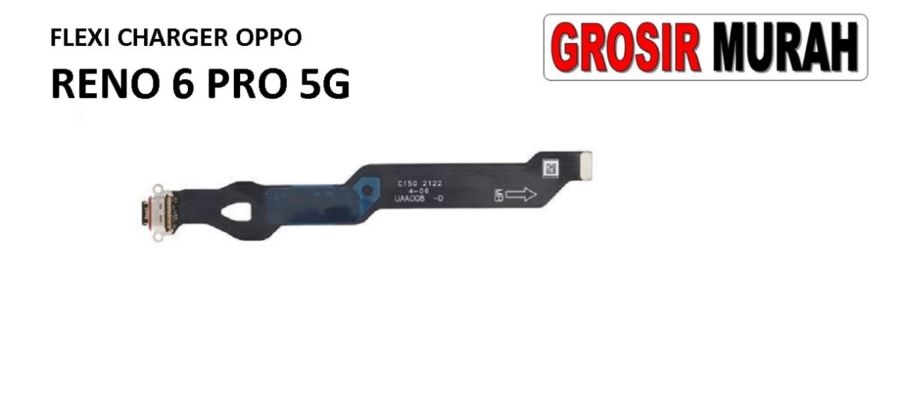 FLEKSIBEL CHARGER OPPO RENO 6 PRO 5G Flexible Flexibel Papan Cas Charging Port Dock Flex Cable Spare Part Grosir Sparepart hp