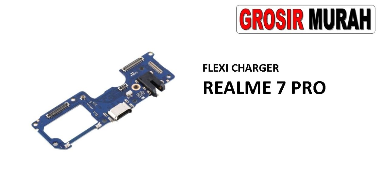 FLEKSIBEL CHARGER REALME 7 PRO Flexible Flexibel Papan Cas Charging Port Dock Flex Cable Spare Part Grosir Sparepart hp