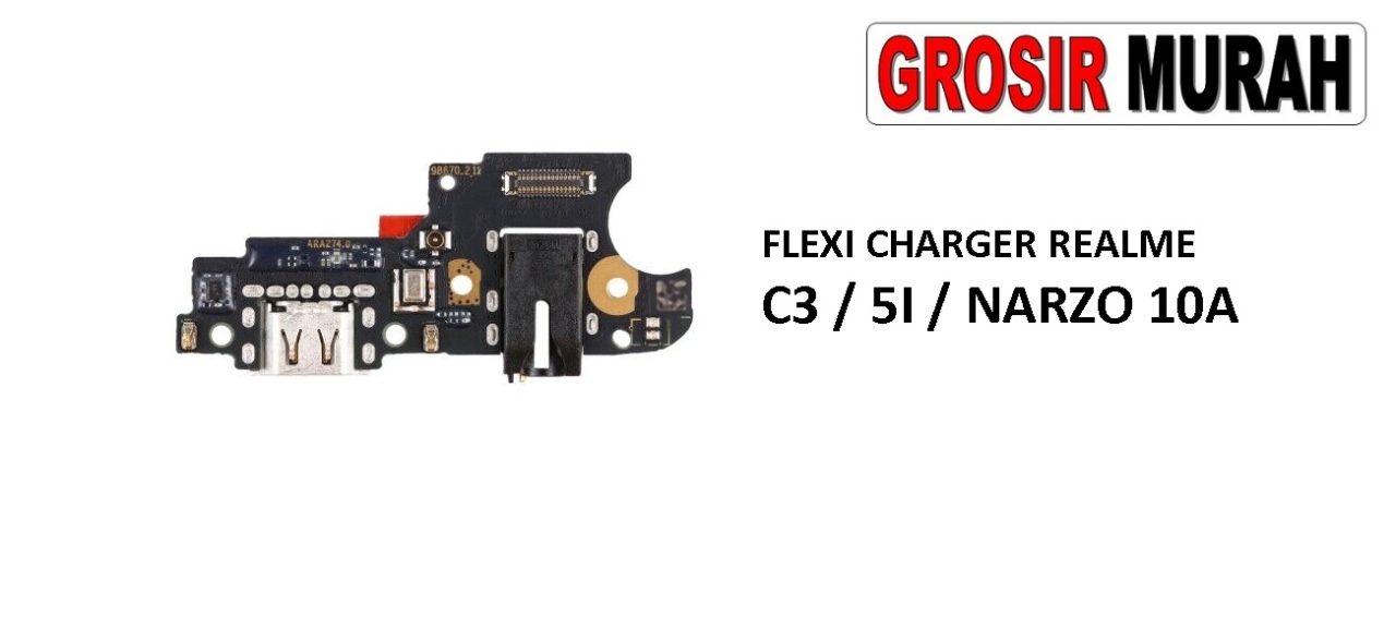 FLEKSIBEL CHARGER REALME C3 REALME 5I NARZO 10A Flexible Flexibel Papan Cas Charging Port Dock Flex Cable Spare Part Grosir Sparepart hp