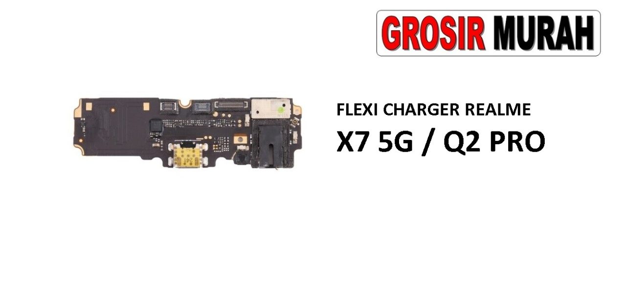 FLEKSIBEL CHARGER REALME X7 5G MIC REALME Q2 PRO Flexible Flexibel Papan Cas Charging Port Dock Flex Cable Spare Part Grosir Sparepart hp
