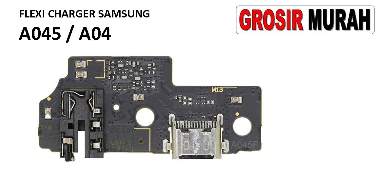 FLEKSIBEL CHARGER SAMSUNG A045 CON HF MIC A04 Flexible Flexibel Papan Cas Charging Port Dock Flex Cable Spare Part Grosir Sparepart hp