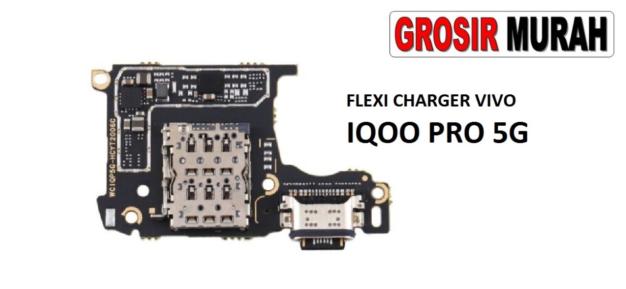 FLEKSIBEL CHARGER VIVO IQOO PRO 5G Flexible Flexibel Papan Cas Charging Port Dock Flex Cable Spare Part Grosir Sparepart hp