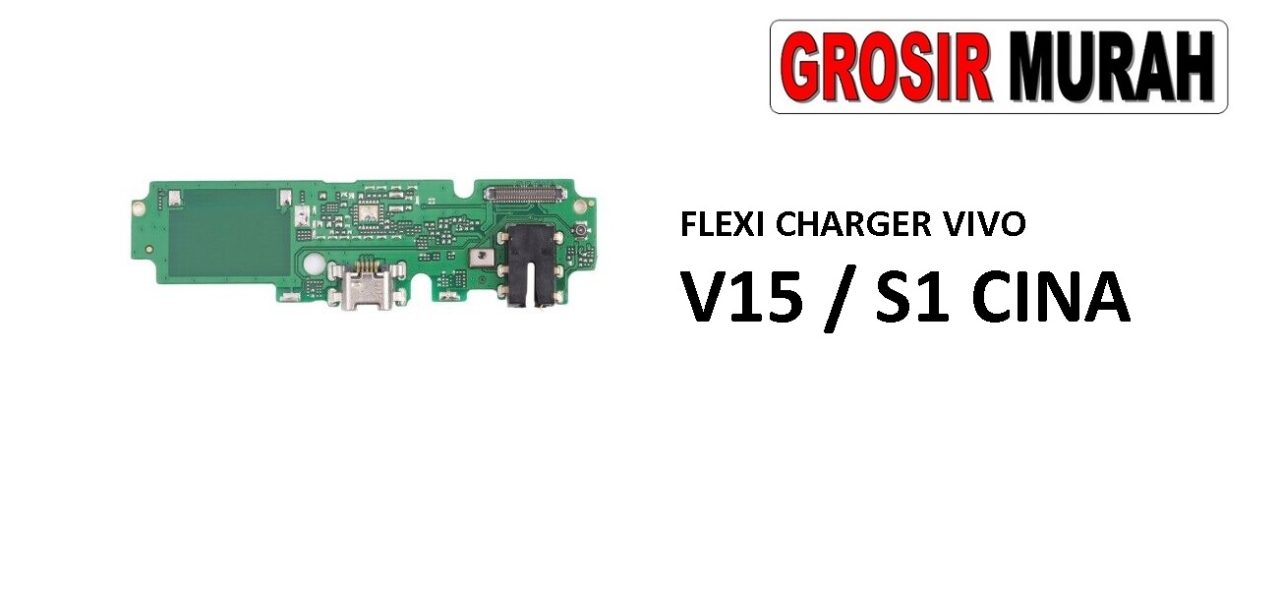 FLEKSIBEL CHARGER VIVO V15 CON HF MIC S1 CINA Flexible Flexibel Papan Cas Charging Port Dock Flex Cable Spare Part Grosir Sparepart hp