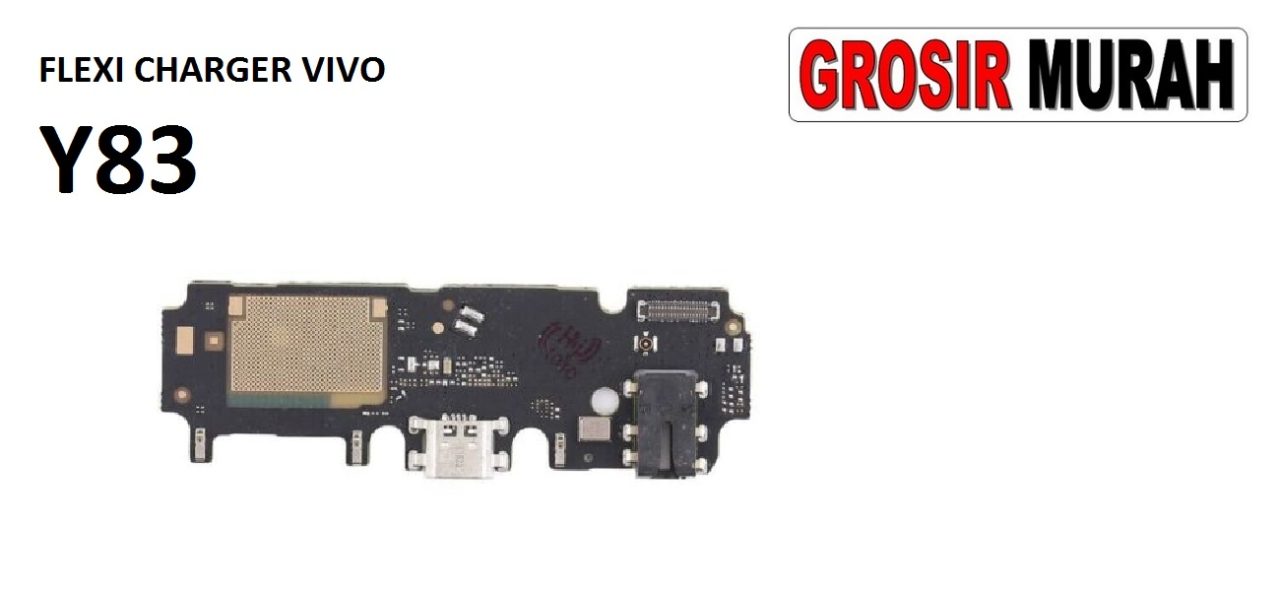 FLEKSIBEL CHARGER VIVO Y83 MIC Flexible Flexibel Papan Cas Charging Port Dock Flex Cable Spare Part Grosir Sparepart hp