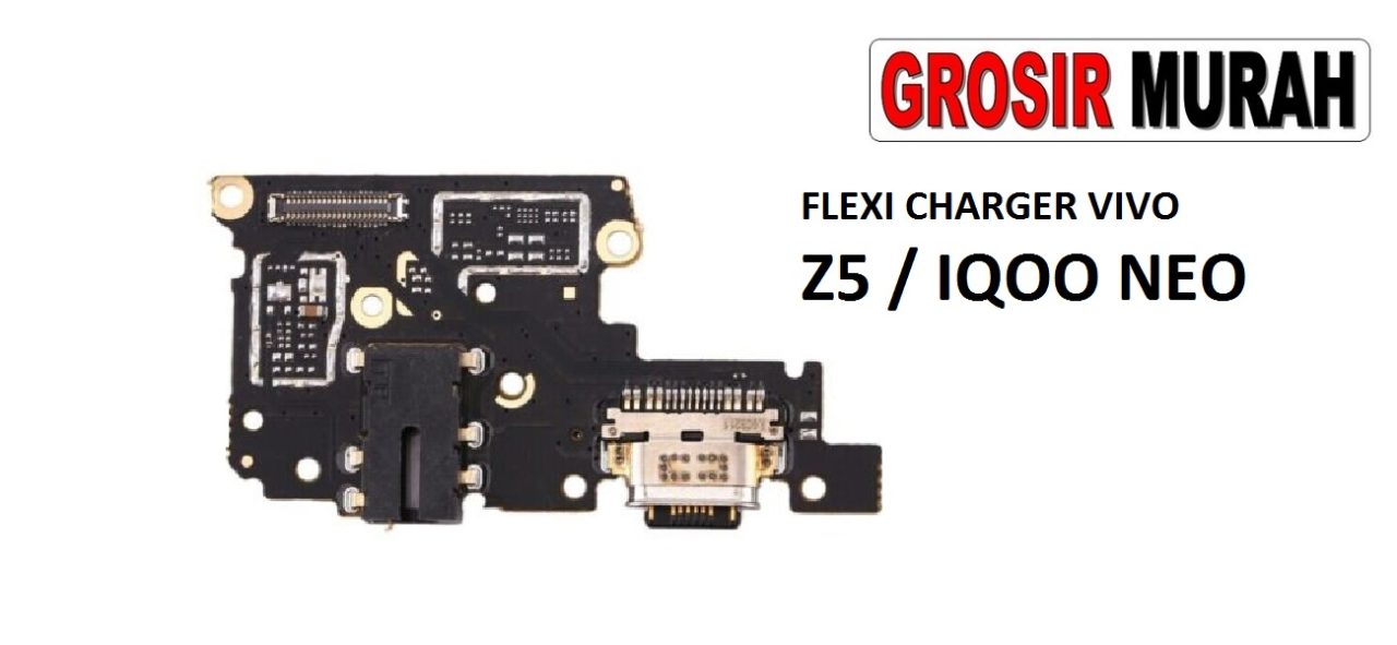 FLEKSIBEL CHARGER VIVO Z5 IQOO NEO Flexible Flexibel Papan Cas Charging Port Dock Flex Cable Spare Part Grosir Sparepart hp