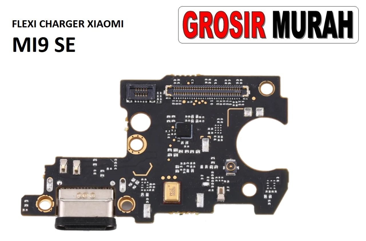 FLEKSIBEL CHARGER XIAOMI MI9 SE Flexible Flexibel Papan Cas Charging Port Dock Flex Cable Spare Part Grosir Sparepart hp