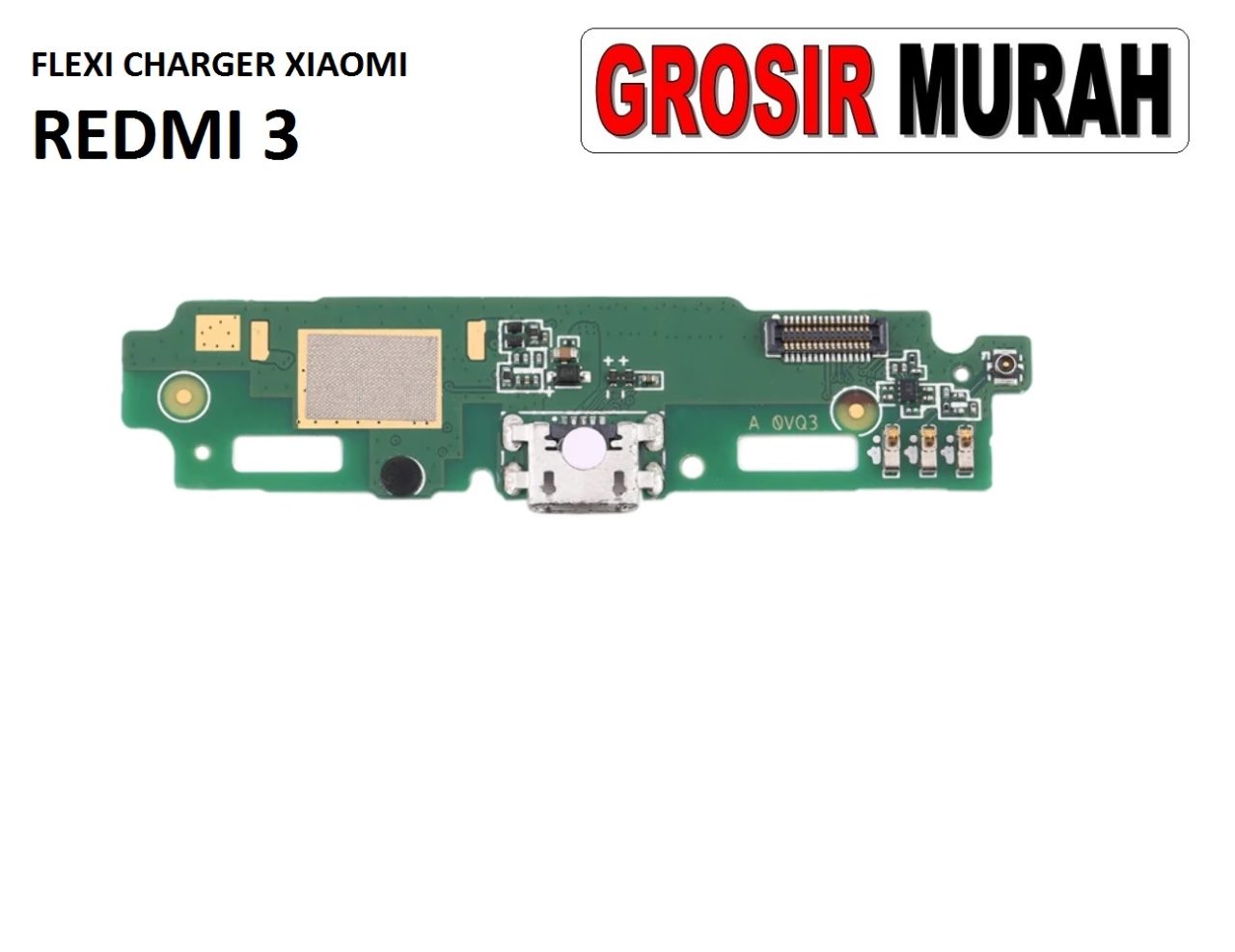 FLEKSIBEL CHARGER XIAOMI REDMI 3 Flexible Flexibel Papan Cas Charging Port Dock Flex Cable Spare Part Grosir Sparepart hp