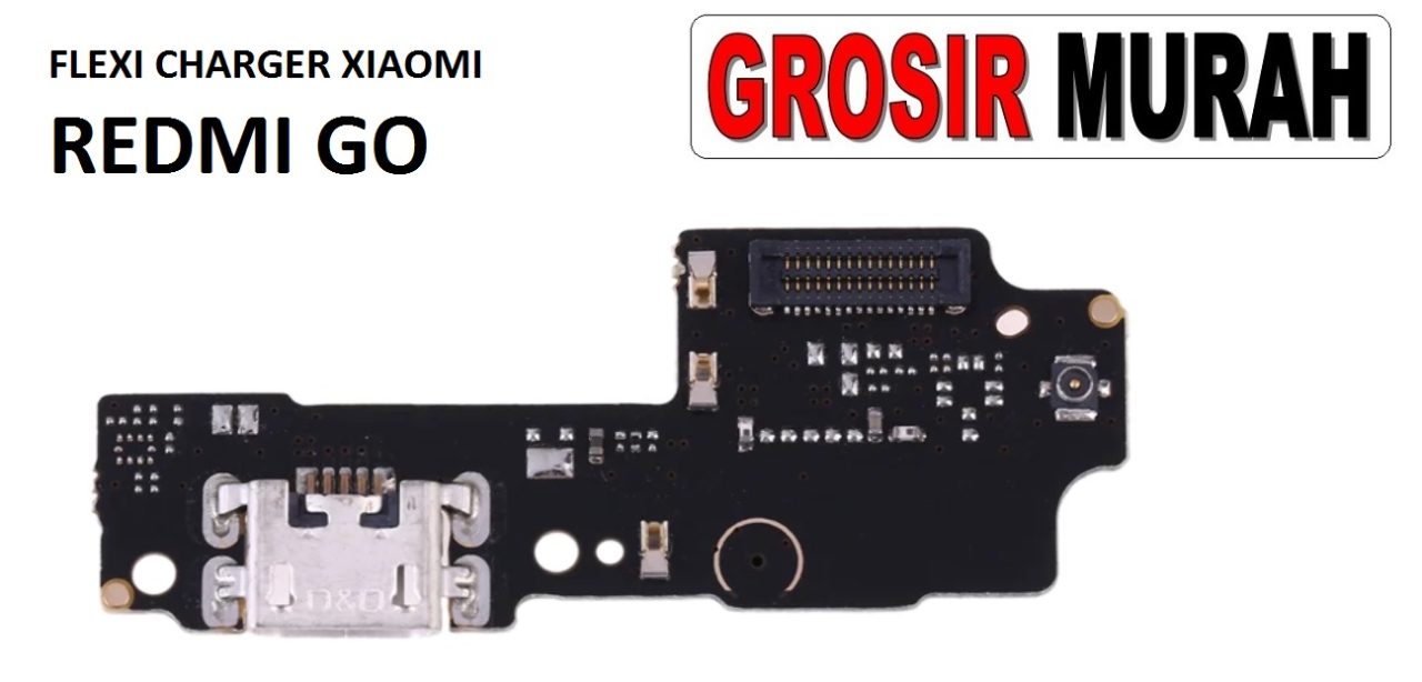 FLEKSIBEL CHARGER XIAOMI REDMI GO MIC Flexible Flexibel Papan Cas Charging Port Dock Flex Cable Spare Part Grosir Sparepart hp