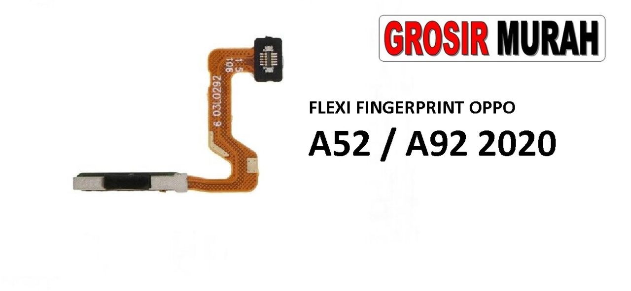 FLEKSIBEL FINGERPRINT OPPO A52 A92 2020 Flexible Flexibel Sidik Jari Home Menu Button Key Power On Off Fingerprint Flex Cable Spare Part Grosir Sparepart hp