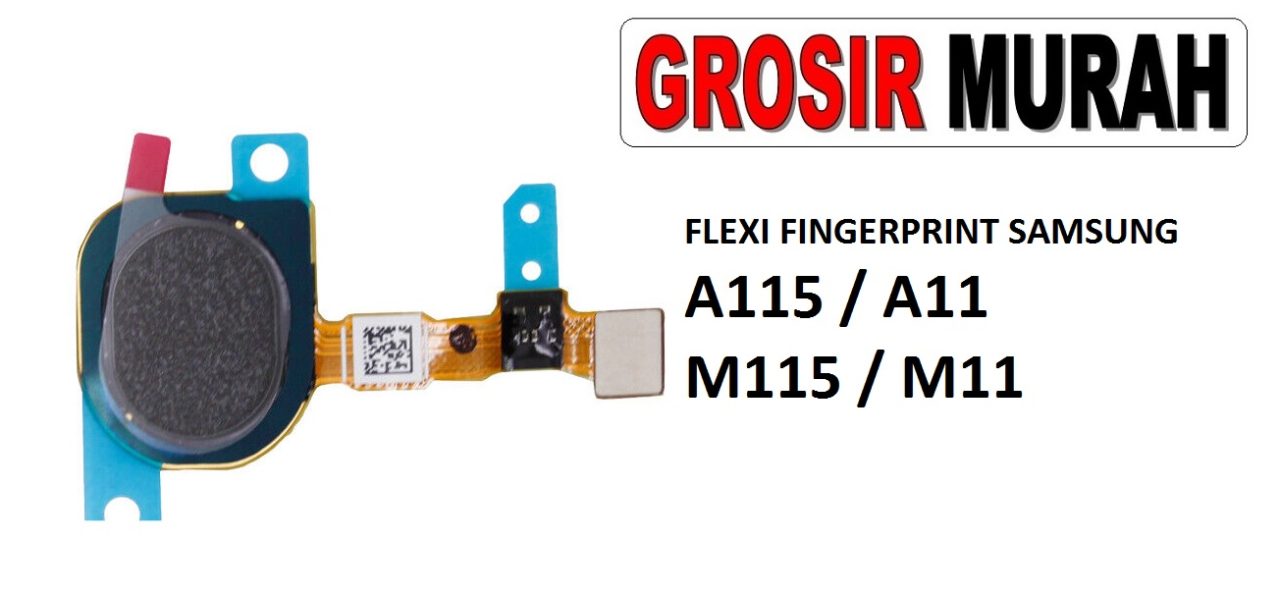 FLEKSIBEL FINGERPRINT SAMSUNG A115 A11 M115 M11 Flexible Flexibel Sidik Jari Home Menu Button Key Power On Off Fingerprint Flex Cable Spare Part Grosir Sparepart hp