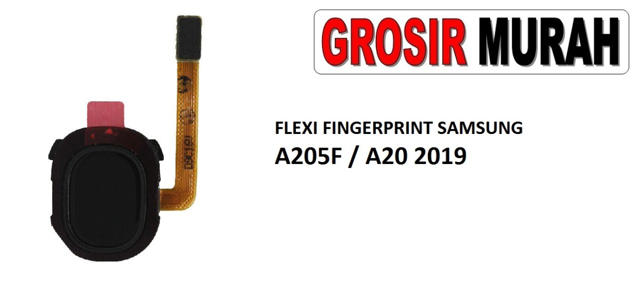 FLEKSIBEL FINGERPRINT SAMSUNG A205F A20 2019 Flexible Flexibel Sidik Jari Home Menu Button Key Power On Off Fingerprint Flex Cable Spare Part Grosir Sparepart hp