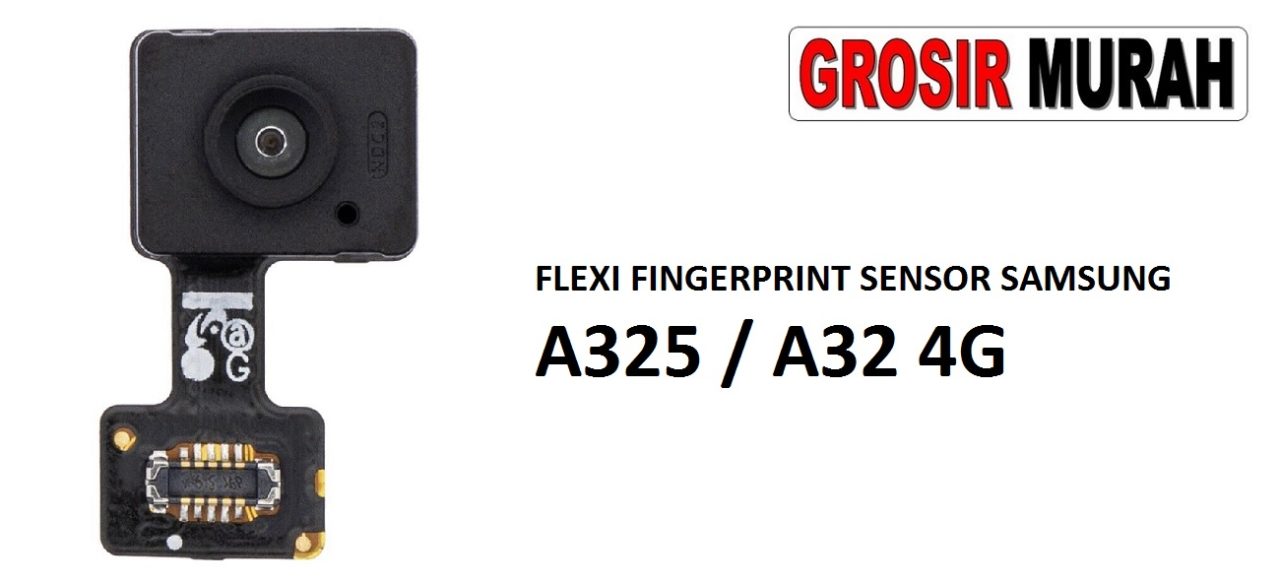 FLEKSIBEL FINGERPRINT SAMSUNG A325 SENSOR A32 4G Flexible Flexibel Sidik Jari Home Menu Button Key Power On Off Fingerprint Flex Cable Spare Part Grosir Sparepart hp