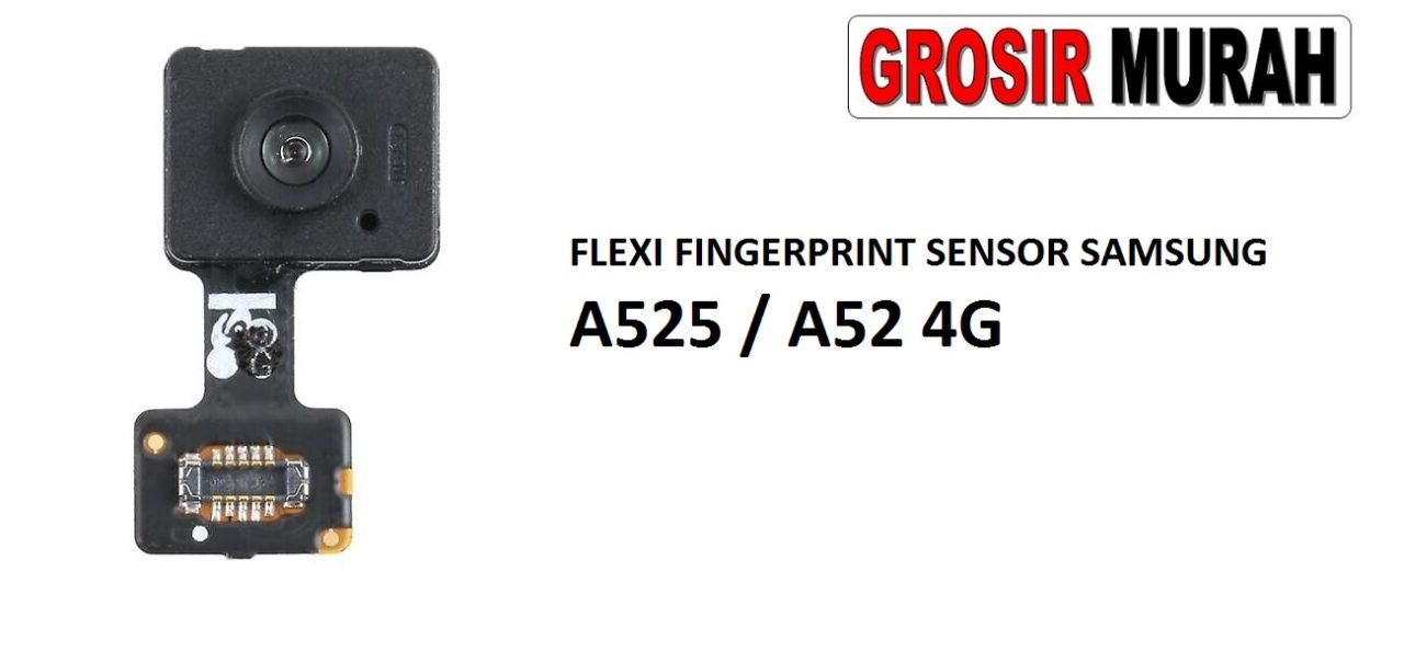 FLEKSIBEL FINGERPRINT SAMSUNG A525 SENSOR A52 4G Flexible Flexibel Sidik Jari Home Menu Button Key Power On Off Fingerprint Flex Cable Spare Part Grosir Sparepart hp