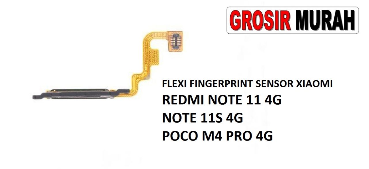 FLEKSIBEL FINGERPRINT XIAOMI REDMI NOTE 11 4G SENSOR REDMI NOTE 11S 4G POCO M4 PRO 4G Flexible Flexibel Sidik Jari Home Menu Button Key Power On Off Fingerprint Flex Cable Spare Part Grosir Sparepart hp