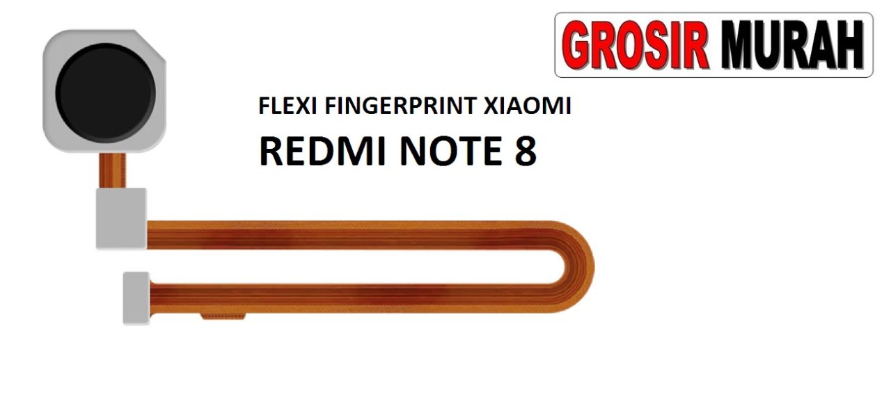 FLEKSIBEL FINGERPRINT XIAOMI REDMI NOTE 8 Flexible Flexibel Papan Cas Charging Port Dock Flex Cable Spare Part Grosir Sparepart hp