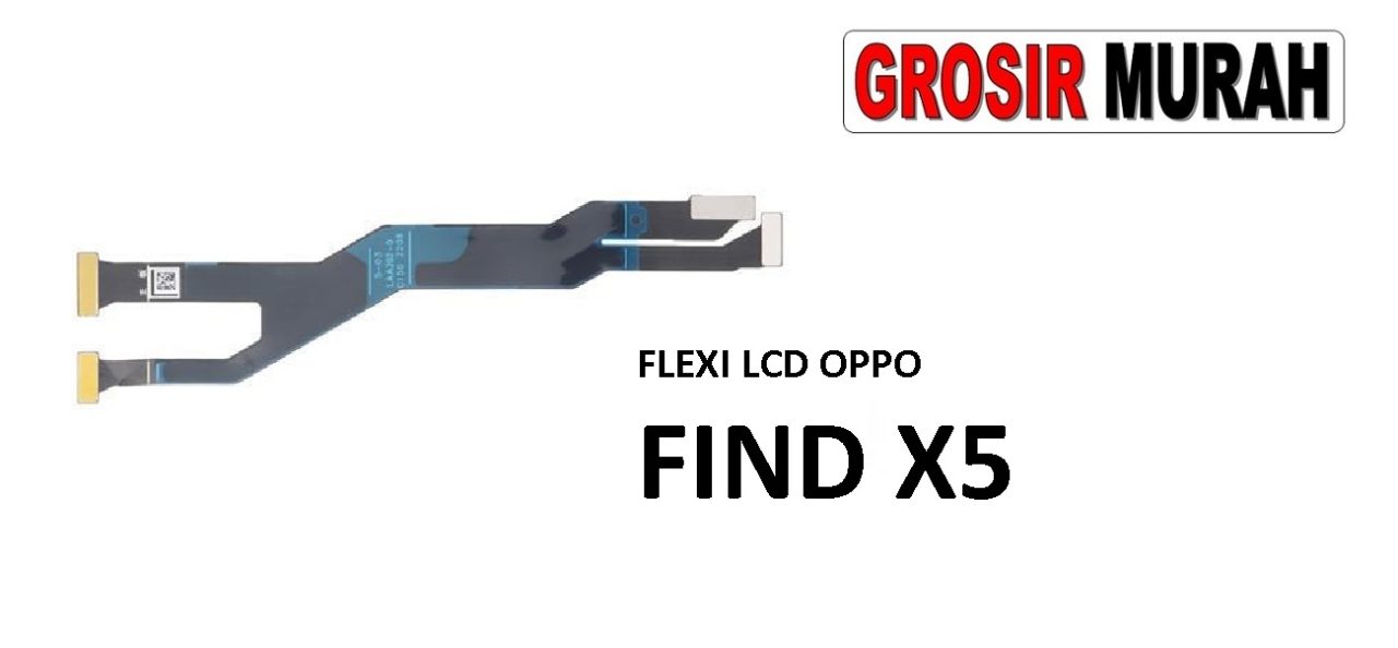 FLEKSIBEL LCD OPPO FIND X5 Flexible Flexibel Main LCD Motherboard Connector Flex Cable Spare Part Grosir Sparepart hp
