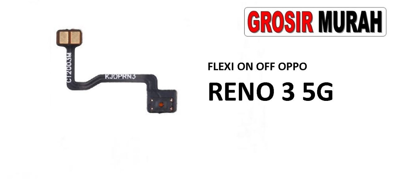 FLEKSIBEL ON OFF OPPO RENO 3 5G Flexible Flexibel Power On Off Flex Cable Spare Part Grosir Sparepart hp