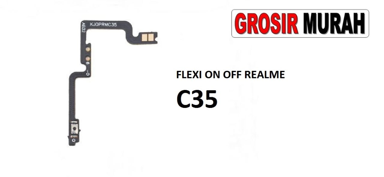 FLEKSIBEL ON OFF REALME C35 Flexible Flexibel Power On Off Flex Cable Spare Part Grosir Sparepart hp