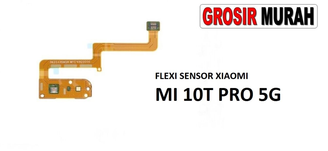 FLEKSIBEL SENSOR XIAOMI MI 10T PRO 5G Flexible Flexibel Light Sensor Earpiece Proximity Microphone Flex Cable Spare Part Grosir Sparepart hp