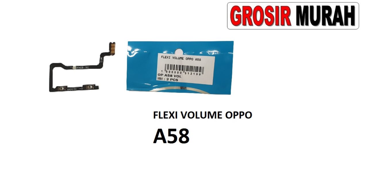 FLEKSIBEL VOLUME OPPO A58 Flexible Flexibel Volume Flex Cable Spare Part Grosir Sparepart hp