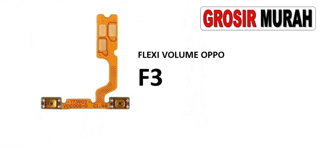 FLEKSIBEL VOLUME OPPO F3 Flexible Flexibel Volume Flex Cable Spare Part Grosir Sparepart hp