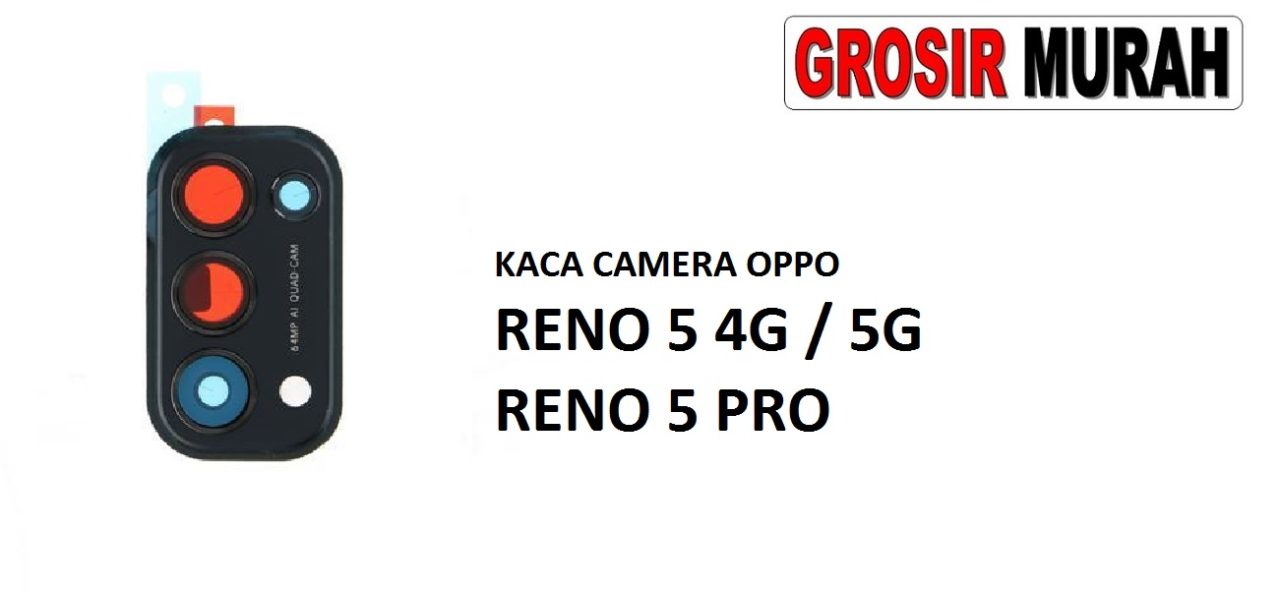 KACA CAMERA OPPO RENO 5 4G 5G RENO 5 PRO Glass Of Camera Rear Lens Adhesive Kaca lensa kamera belakang Spare Part Grosir Sparepart hp