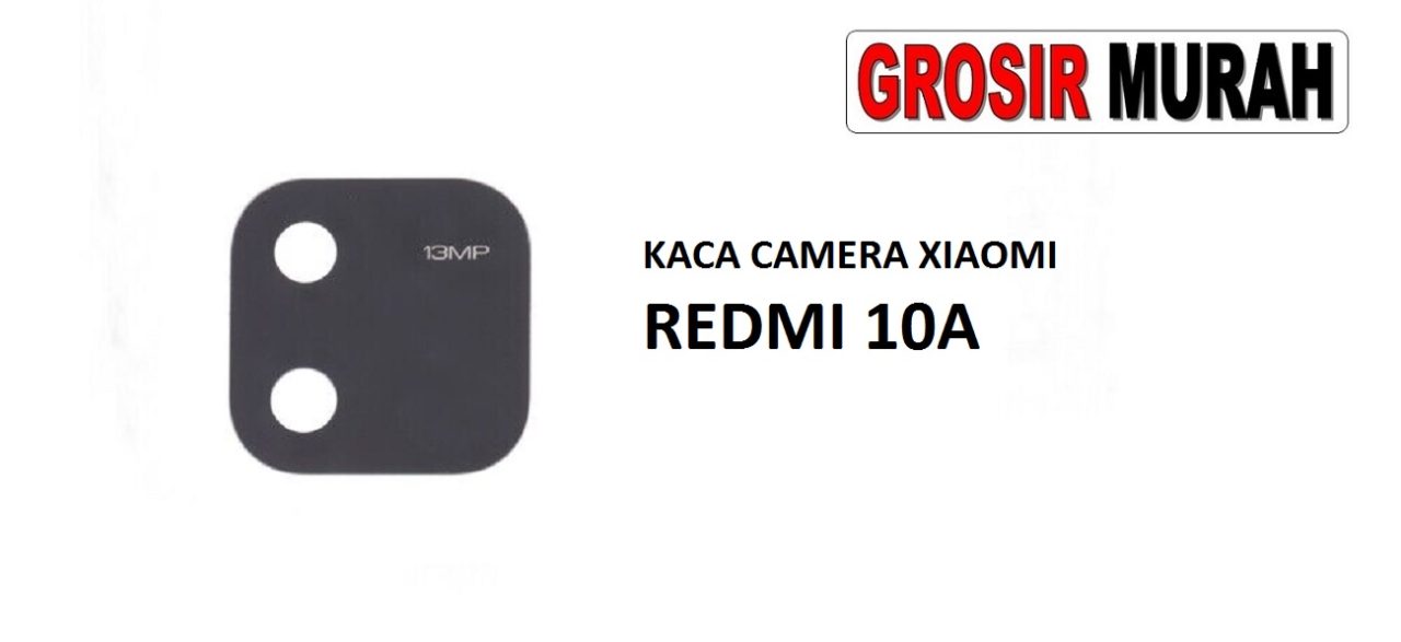 KACA CAMERA XIAOMI REDMI 10A Glass Of Camera Rear Lens Adhesive Kaca lensa kamera belakang Spare Part Grosir Sparepart hp