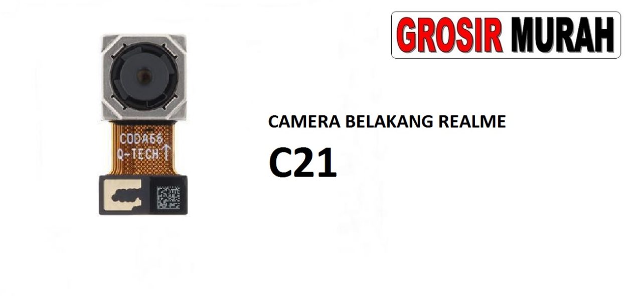 KAMERA BELAKANG REALME C21 Rear Back Main Camera Flex Cable Kamera Big Spare Part Grosir Sparepart hp
