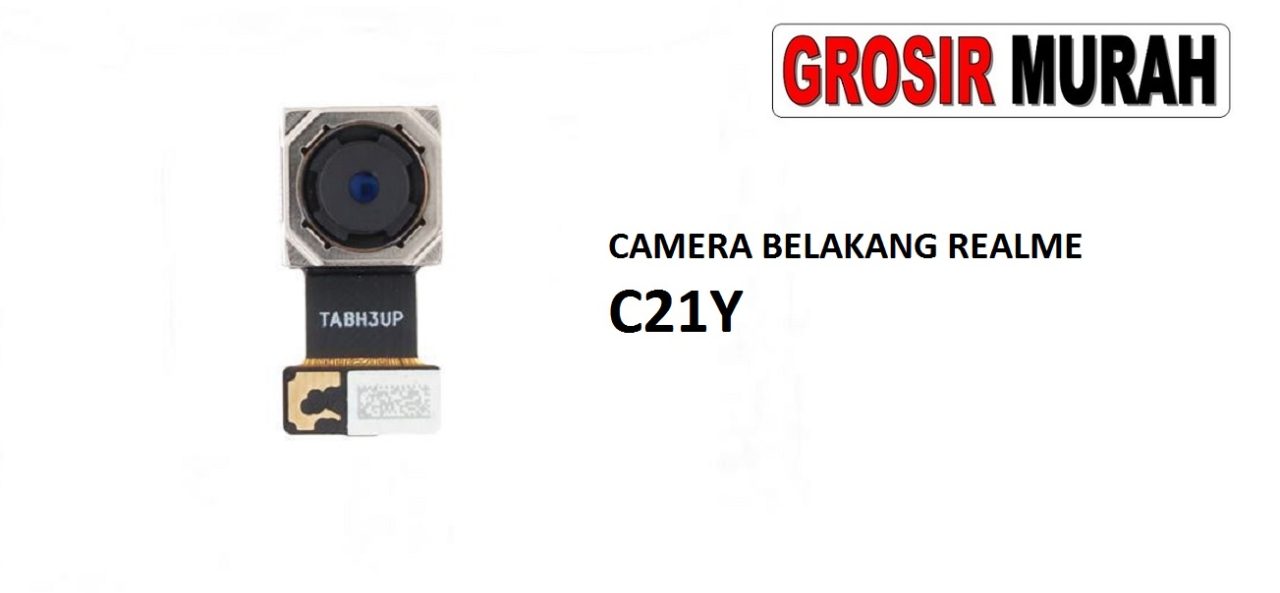 KAMERA BELAKANG REALME C21Y Rear Back Main Camera Flex Cable Kamera Big Spare Part Grosir Sparepart hp