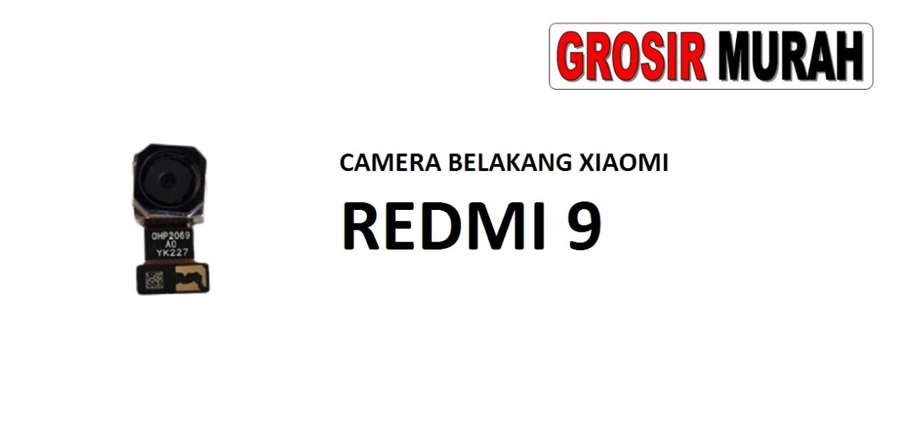 KAMERA BELAKANG XIAOMI REDMI 9 Rear Back Main Camera Flex Cable Kamera Big Spare Part Grosir Sparepart hp