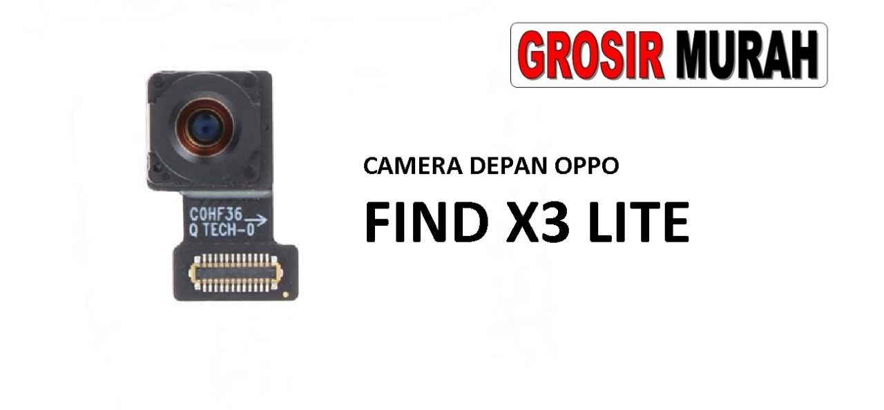 KAMERA DEPAN OPPO FIND X3 LITE Front Camera Selfie Flex Cable Spare Part Kamera Depan Grosir Sparepart hp