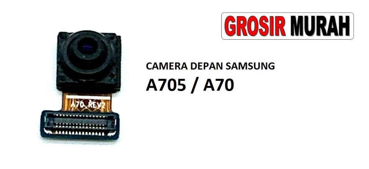 KAMERA DEPAN SAMSUNG A705 GALAXY A70 Front Camera Selfie Flex Cable Spare Part Kamera Depan Grosir Sparepart hp