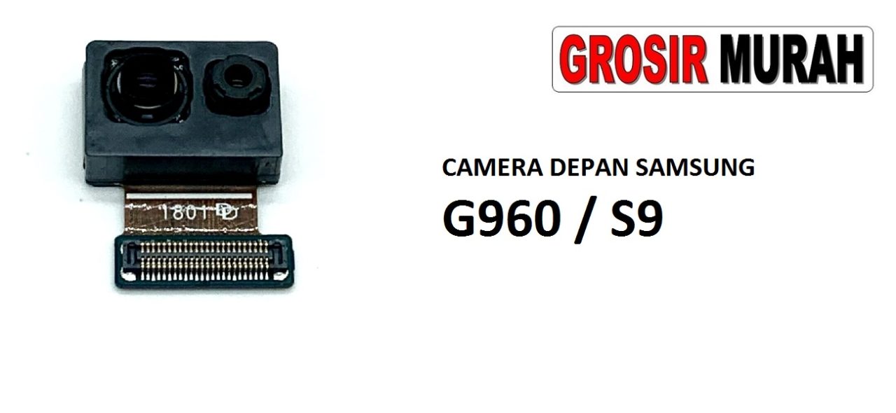 KAMERA DEPAN SAMSUNG G960 S9 Front Camera Selfie Flex Cable Spare Part Kamera Depan Grosir Sparepart hp