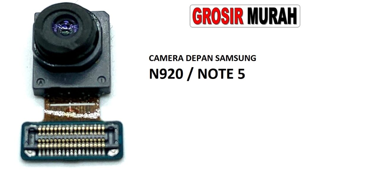 KAMERA DEPAN SAMSUNG N920 NOTE 5 Front Camera Selfie Flex Cable Spare Part Kamera Depan Grosir Sparepart hp