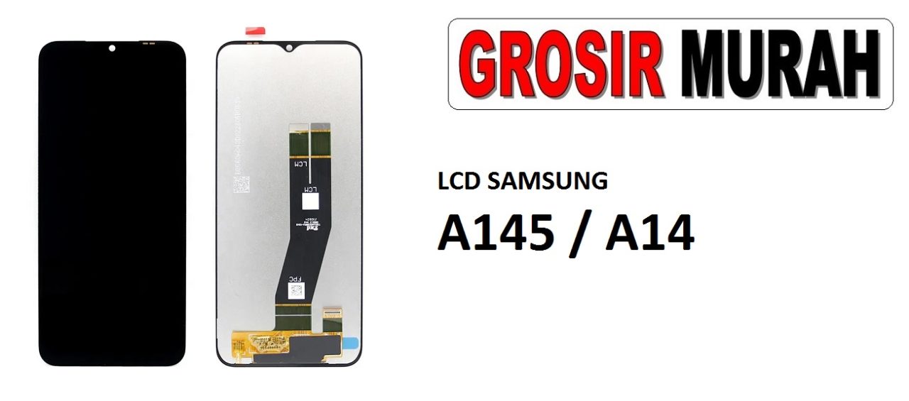 LCD SAMSUNG A145 A14 4G A146 A14 5G LCD Display Digitizer Touch Screen Spare Part Grosir Sparepart hp