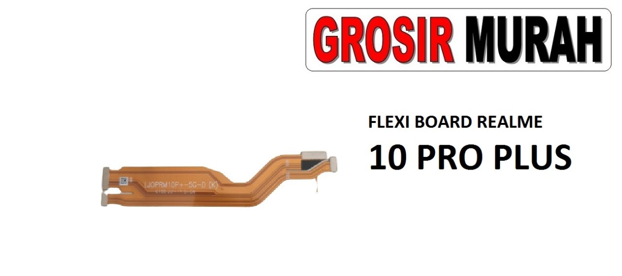 fleksibel board realme 10 pro plus Flexible Flexibel Main Board Flex Cable Spare Part Grosir Sparepart hp
