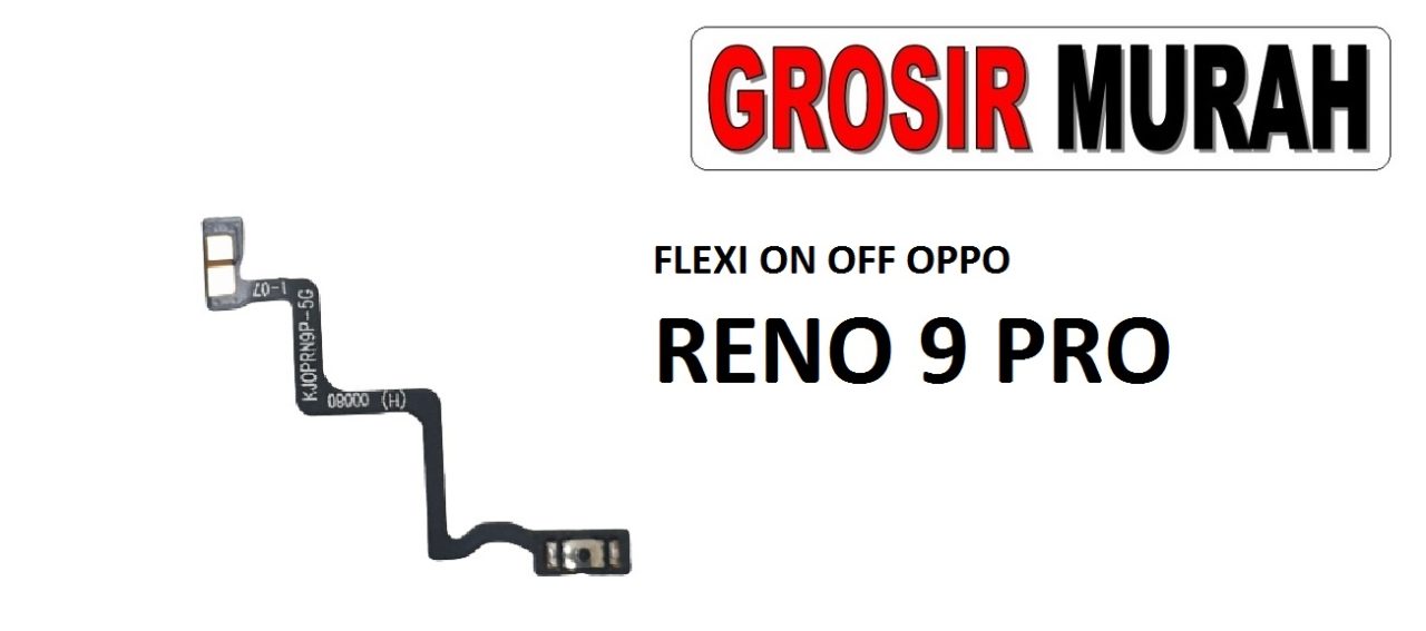 fleksibel on off oppo reno 9 pro Flexible Flexibel Power On Off Flex Cable Spare Part Grosir Sparepart hp
