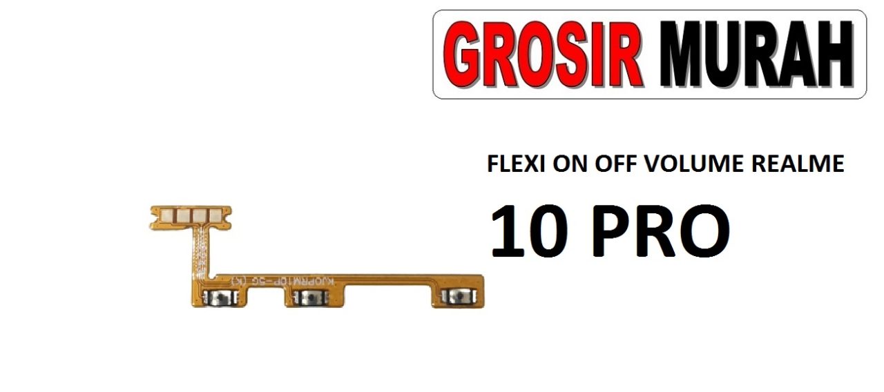 fleksibel on off volume realme 10 pro Flexible Flexibel Power On Off Volume Flex Cable Spare Part Grosir Sparepart hp