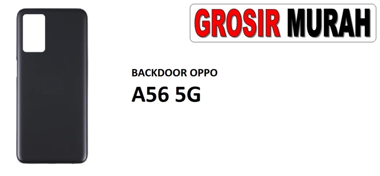 BACKDOOR OPPO A56 5G Back Battery Cover Rear Housing Tutup Belakang Baterai Grosir Aksesoris hp