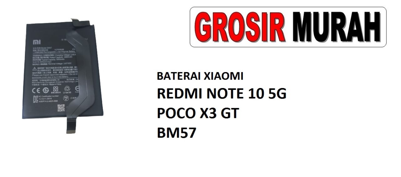 BATERAI XIAOMI BM57 REDMI NOTE 10 5G POCO X3 GT Batre Battery Grosir Sparepart hp