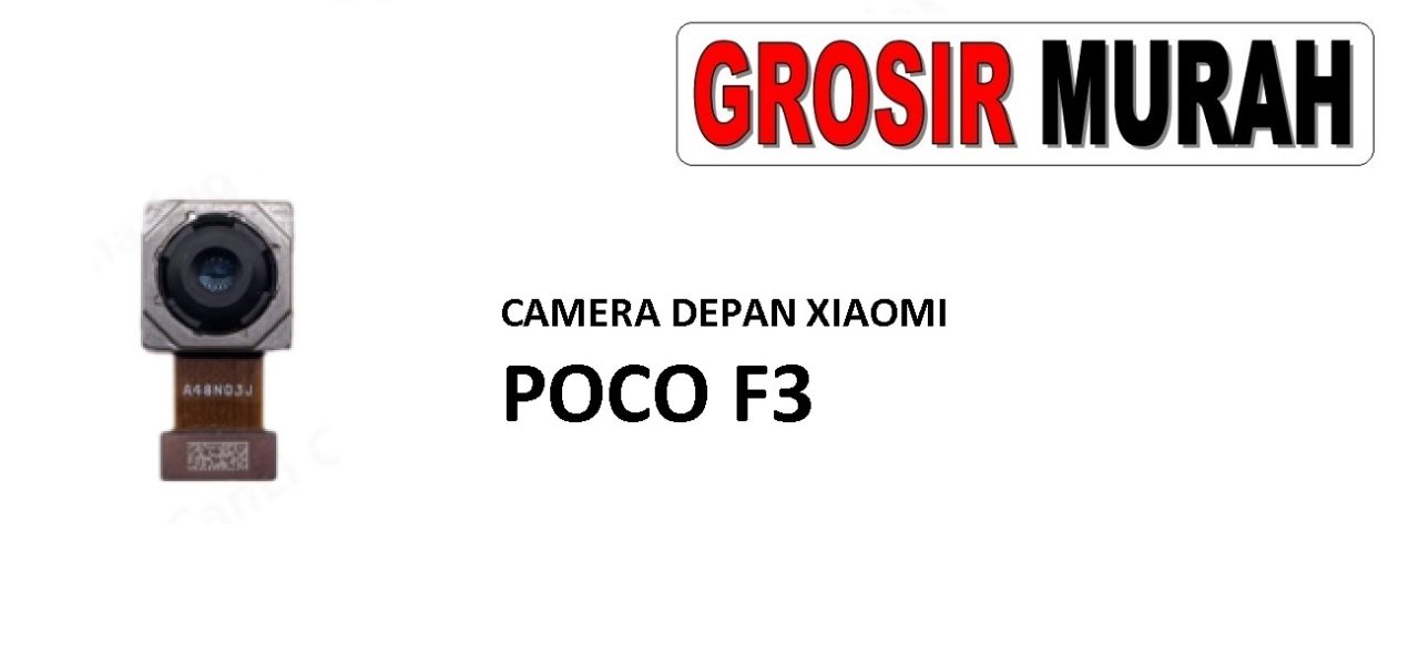 CAMERA DEPAN XIAOMI POCO F3 Front Camera Selfie Flex Cable Spare Part Kamera Depan Grosir Sparepart hp