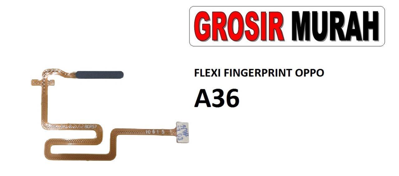 FLEKSIBEL FINGERPRINT OPPO A36 Flexible Flexibel Sidik Jari Home Menu Button Key Power On Off Fingerprint Flex Cable Spare Part Grosir Sparepart hp