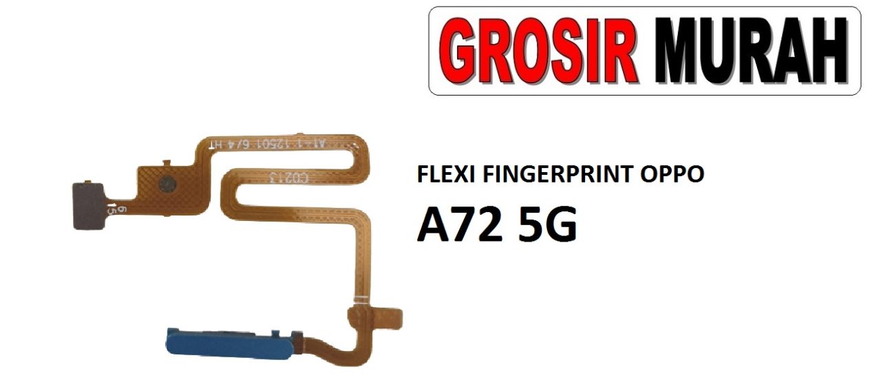 FLEKSIBEL FINGERPRINT OPPO A72 5G Flexible Flexibel Sidik Jari Home Menu Button Key Power On Off Fingerprint Flex Cable Spare Part Grosir Sparepart hp