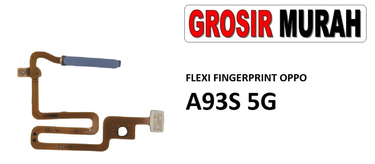 FLEKSIBEL FINGERPRINT OPPO A93S 5G Flexible Flexibel Sidik Jari Home Menu Button Key Power On Off Fingerprint Flex Cable Spare Part Grosir Sparepart hp