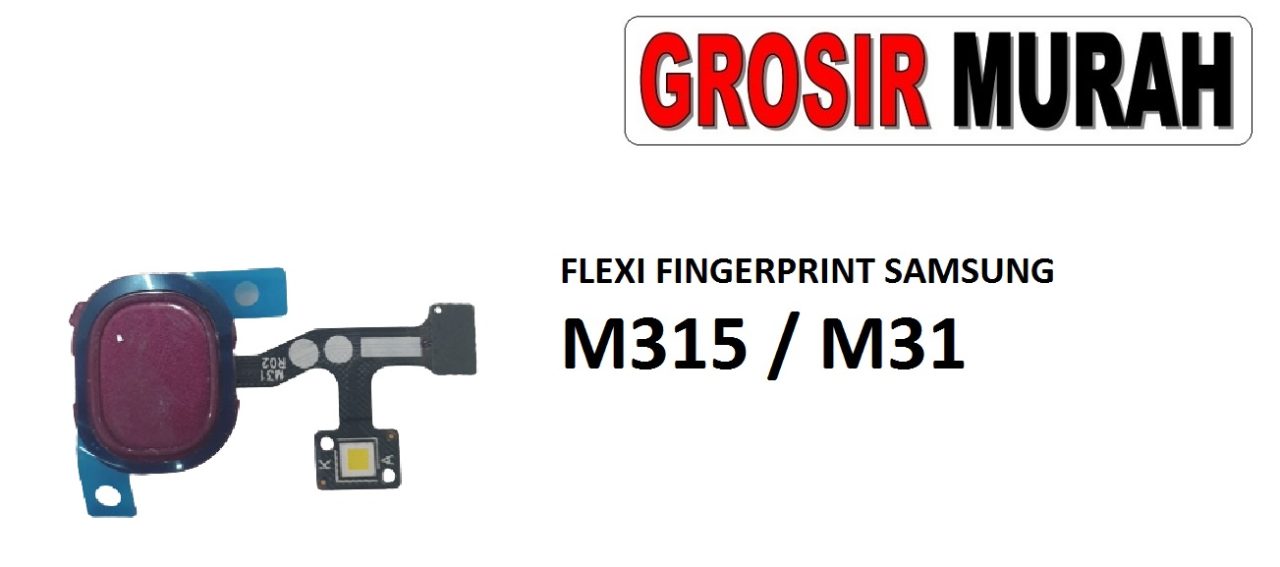FLEKSIBEL FINGERPRINT SAMSUNG M315 M31 Flexible Flexibel Sidik Jari Home Menu Button Key Power On Off Fingerprint Flex Cable Spare Part Grosir Sparepart hp