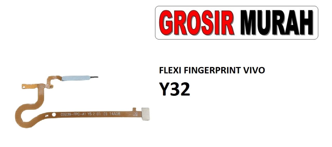 FLEKSIBEL FINGERPRINT VIVO Y32 Flexible Flexibel Sidik Jari Home Menu Button Key Power On Off Fingerprint Flex Cable Spare Part Grosir Sparepart hp