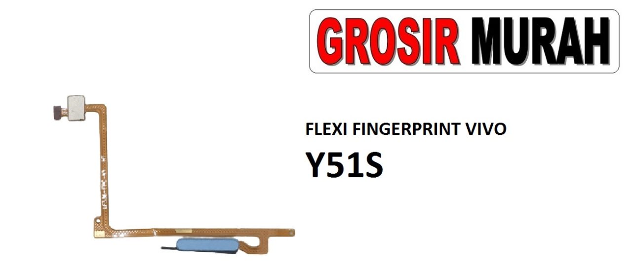 FLEKSIBEL FINGERPRINT VIVO Y51S Flexible Flexibel Sidik Jari Home Menu Button Key Power On Off Fingerprint Flex Cable Spare Part Grosir Sparepart hp