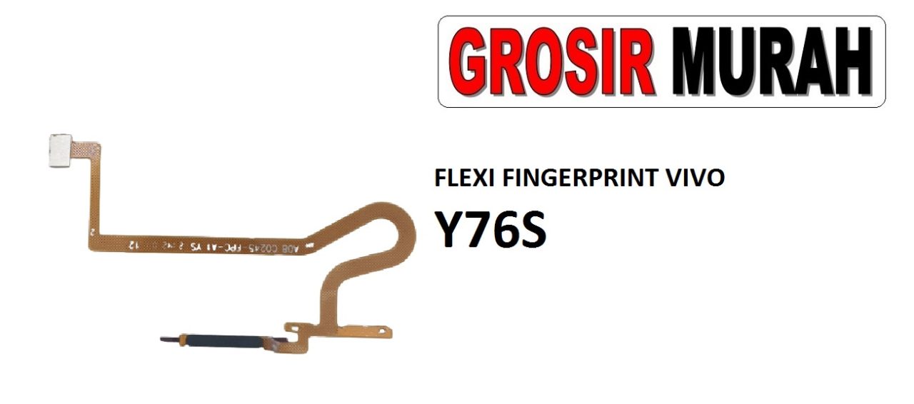 FLEKSIBEL FINGERPRINT VIVO Y76S Flexible Flexibel Sidik Jari Home Menu Button Key Power On Off Fingerprint Flex Cable Spare Part Grosir Sparepart hp